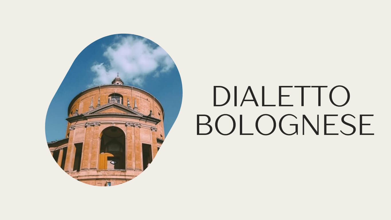 Il dialetto Bologna, il bolognese 