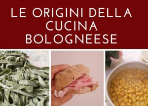 Origini della cucina bolognese